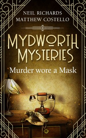 [Mydworth Mysteries 04] • Mydworth Mysteries--Murder wore a Mask